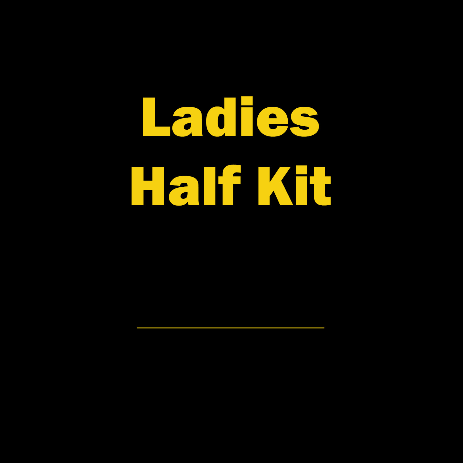 Ladies Half Kit